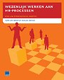 Wezenlijk werken aan HR-processen Wezenlijk werken aan HR-processen