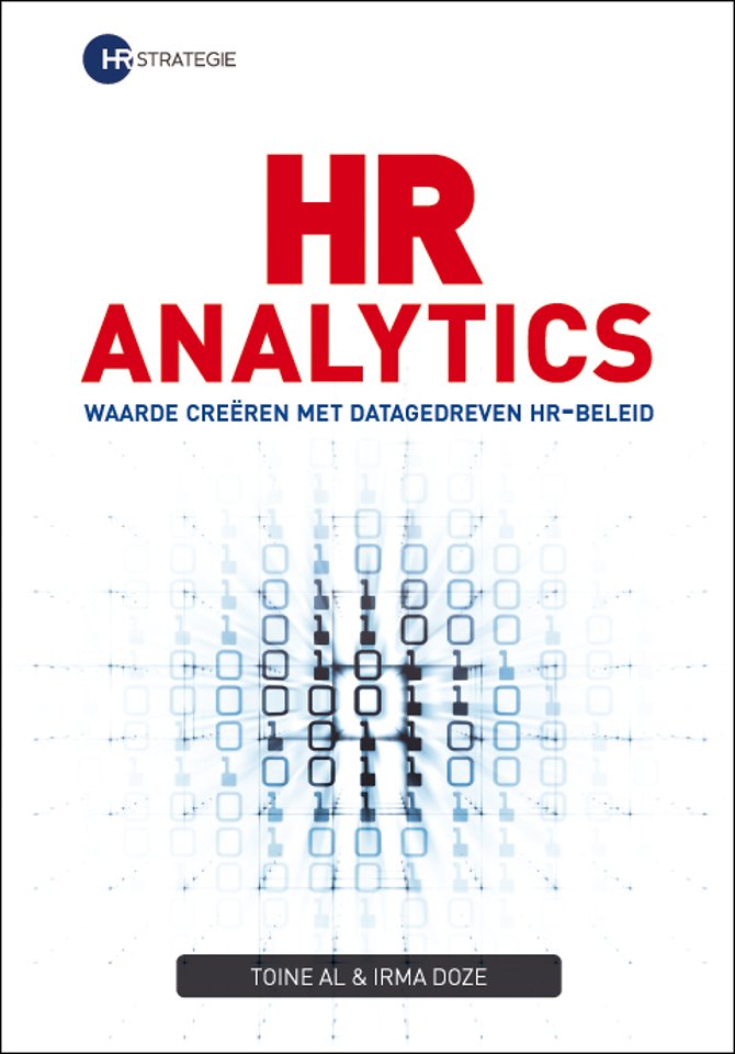 HR-analytics: Waarde creëren met datagedreven HR-beleid HR-analytics: Waarde creëren met datagedreven HR-beleid