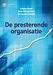 De presterende organisatie De presterende organisatie