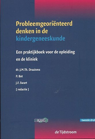 Probleemgeoriënteerd denken in de kindergeneeskunde; een praktijkboek voor de opleiding en de kliniek