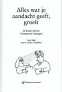 Alles wat je aandacht geeft, groeit