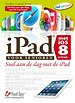 iPad voor senioren met iOS 8 en hoger iPad voor senioren met iOS 8 en hoger