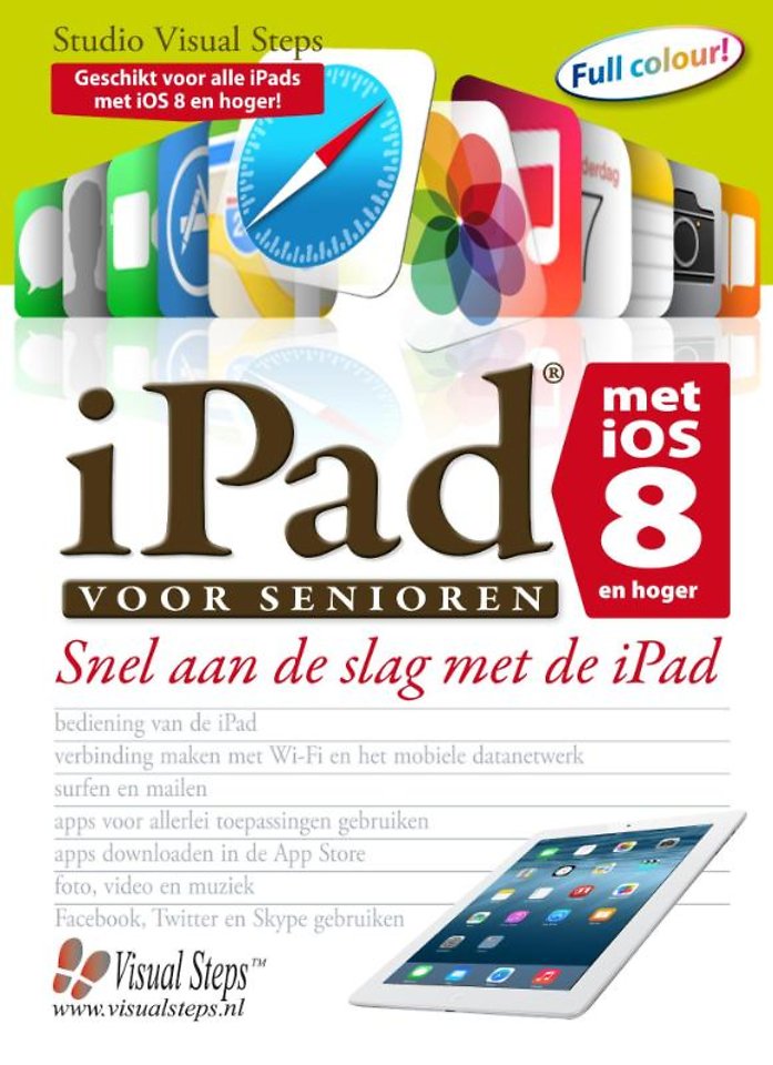 iPad voor senioren met iOS 8 en hoger iPad voor senioren met iOS 8 en hoger