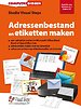 Adressenbestand en etiketten maken Adressenbestand en etiketten maken
