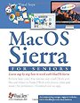 Mac OSX for Seniors: The Perfect Computer Book for People Who Want to Work with Macos Mac OSX for Seniors: The Perfect Computer Book for People Who Want to Work with Macos