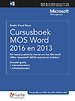 Cursusboek MOS Word 2016 en 2013 Basis Cursusboek MOS Word 2016 en 2013 Basis