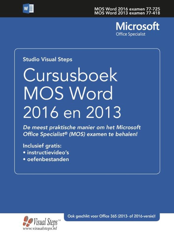Cursusboek MOS Word 2016 en 2013 Basis Cursusboek MOS Word 2016 en 2013 Basis