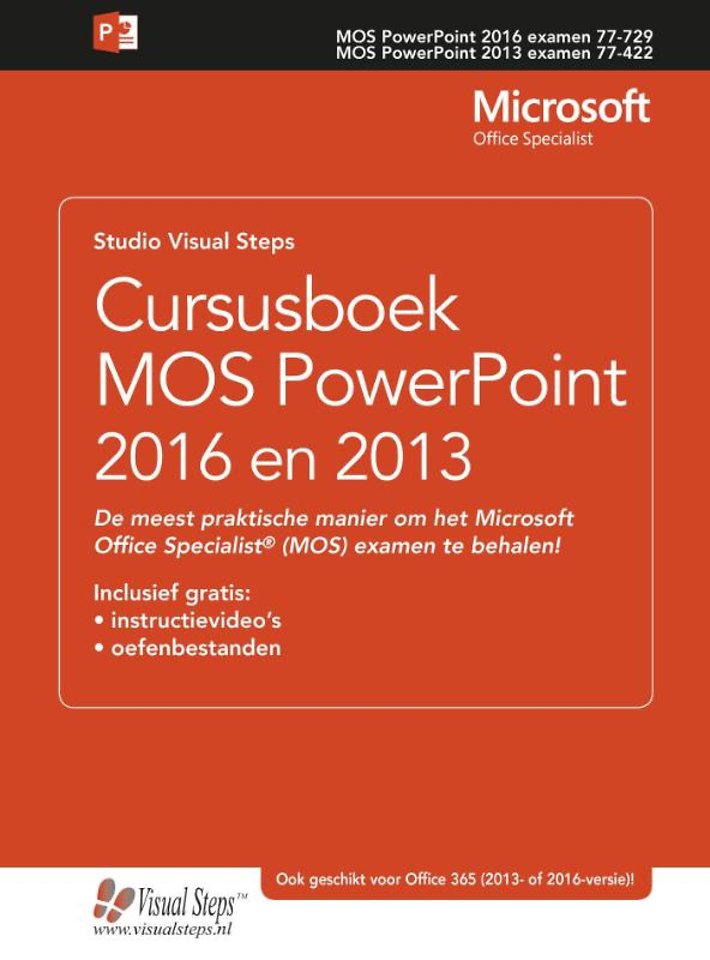 Cursusboek MOS PowerPoint 2016 en 2013 Cursusboek MOS PowerPoint 2016 en 2013