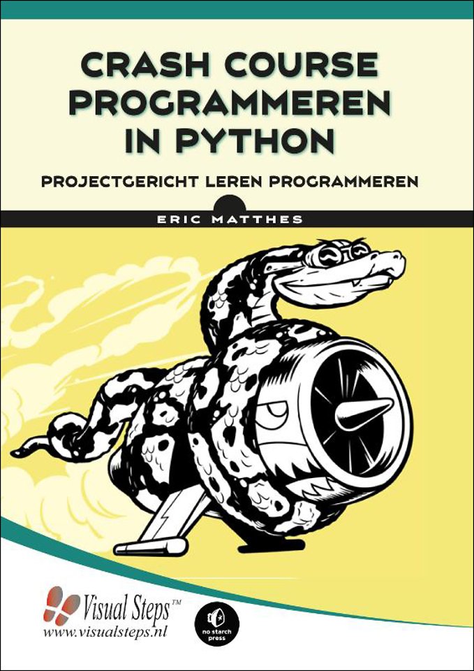 Accommodatie Duidelijk maken syndroom Crash course programmeren in Python door Eric Matthes - Managementboek.nl