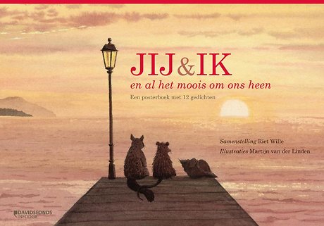 Jij & ik en al het moois om ons heen