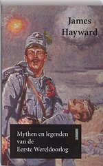 Mythen en legenden van de Eerste Wereldoorlog