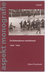 De Rotterdamse arbeidsinzet 1940-1945
