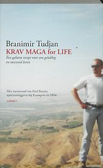 Krav Maga for Life - Een geheim recept voor een gelukkig en succesvol leven