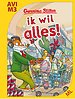 Ik wil alles!