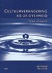 Cultuurverandering bij de overheid Cultuurverandering bij de overheid