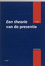 Theorie van de presentie Theorie van de presentie