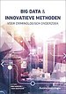 Big data en innovatieve methoden voor criminologisch onderzoek Big data en innovatieve methoden voor criminologisch onderzoek