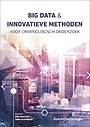 Big data en innovatieve methoden voor criminologisch onderzoek