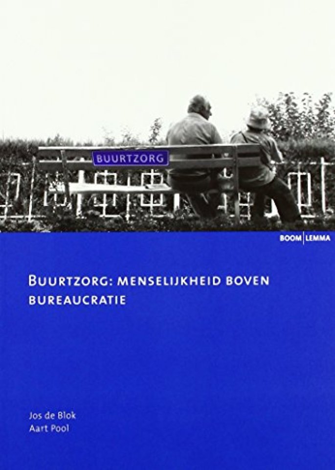 Buurtzorg: menselijkheid boven bureaucratie