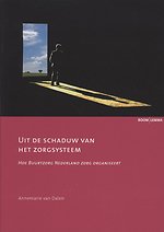 Uit de schaduw van het zorgsysteem