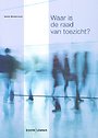 Waar is de raad van toezicht? Waar is de raad van toezicht?