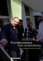 Frontlijnwerkers in de veiligheidszorg Frontlijnwerkers in de veiligheidszorg