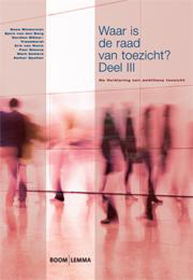 Waar is de raad van toezicht? 3 Waar is de raad van toezicht? 3