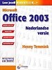 Leer jezelf MAKKELIJK...Microsoft Office 2003 Leer jezelf MAKKELIJK...Microsoft Office 2003