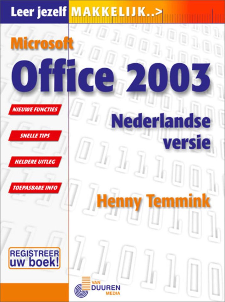 Leer jezelf MAKKELIJK...Microsoft Office 2003 Leer jezelf MAKKELIJK...Microsoft Office 2003