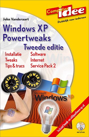 Computer Idee: Windows XP Powertweaks 2e Editie