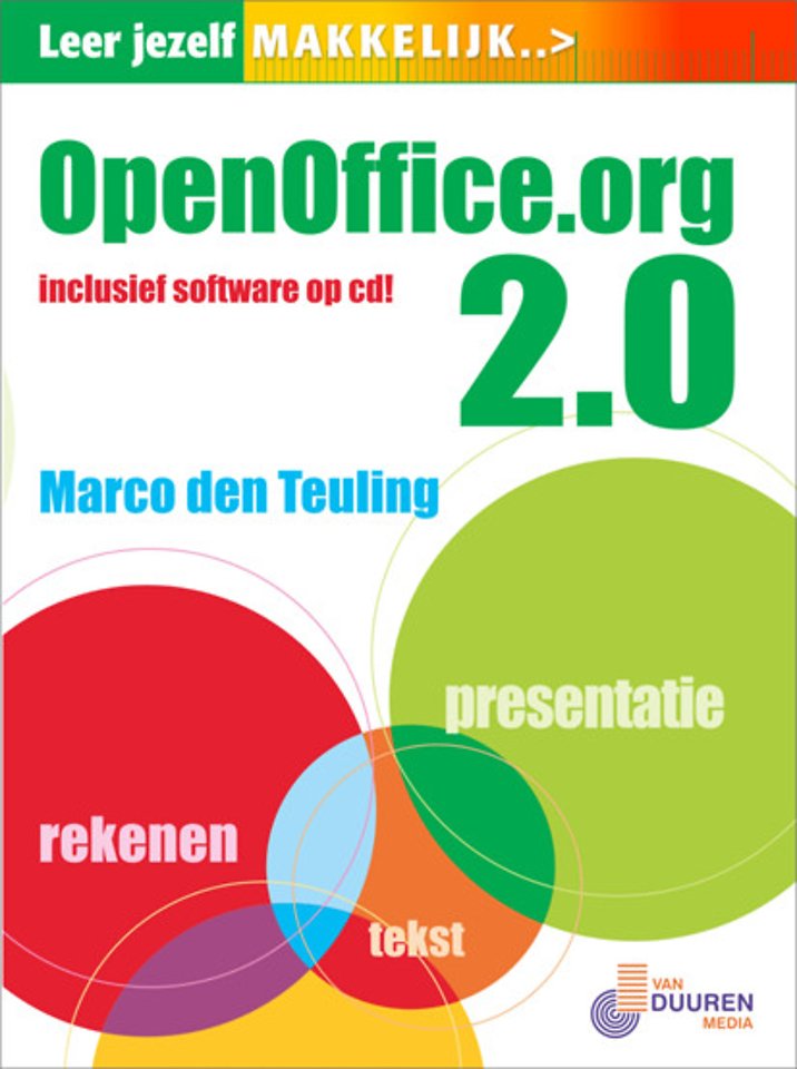 Leer jezelf MAKKELIJK... OpenOffice.org 2.0 Leer jezelf MAKKELIJK... OpenOffice.org 2.0