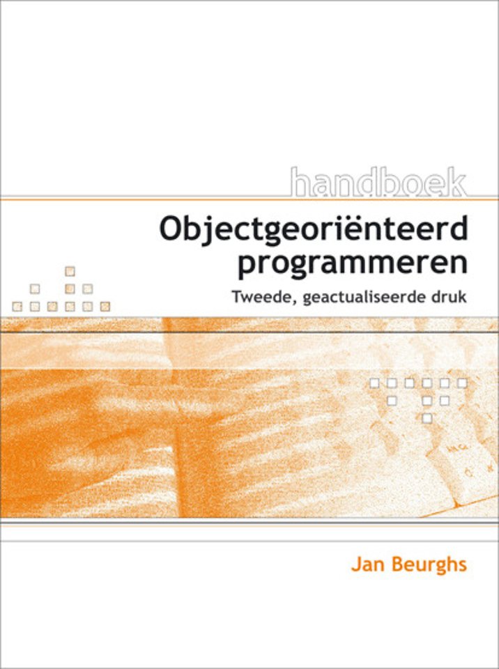 Handboek Objectgeoriënteerd programmeren 2e editie Handboek Objectgeoriënteerd programmeren 2e editie