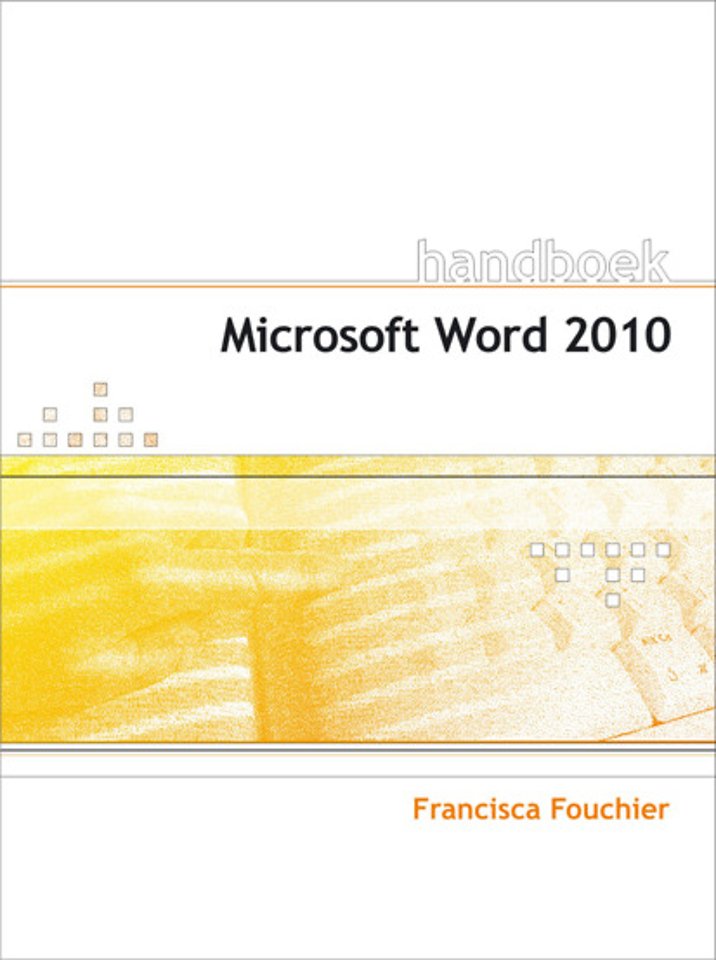 Handboek Microsoft Word 2010 Handboek Microsoft Word 2010
