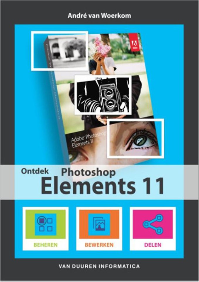 Ontdek Photoshop Elements 11 Ontdek Photoshop Elements 11