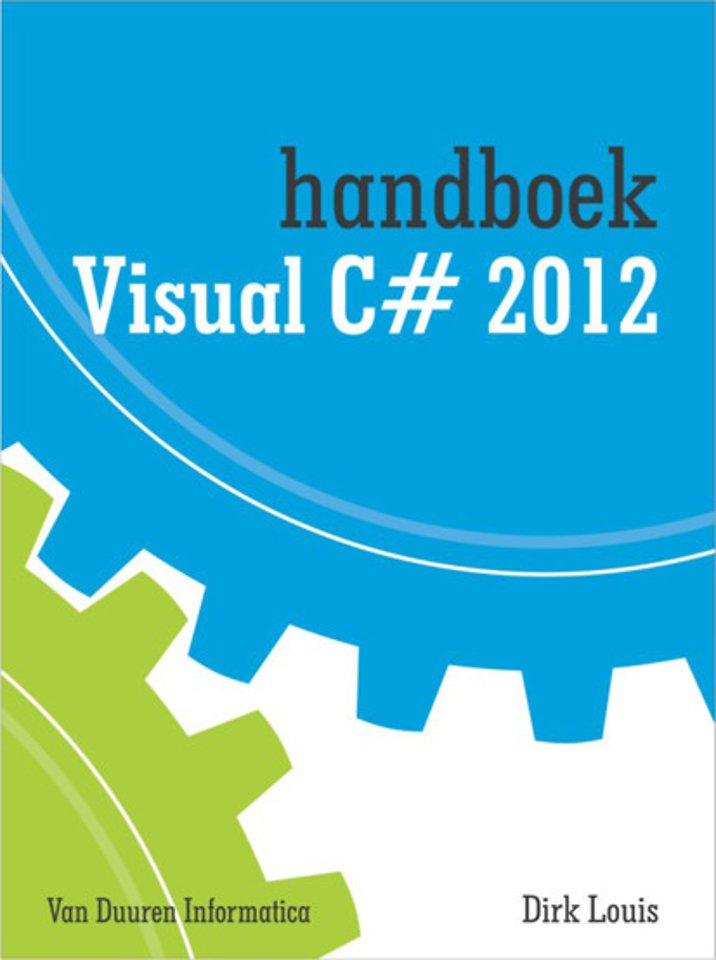 Handboek Visual C# 2012 Handboek Visual C# 2012
