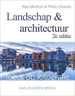Focus op fotografie: Landschap en architectuur
