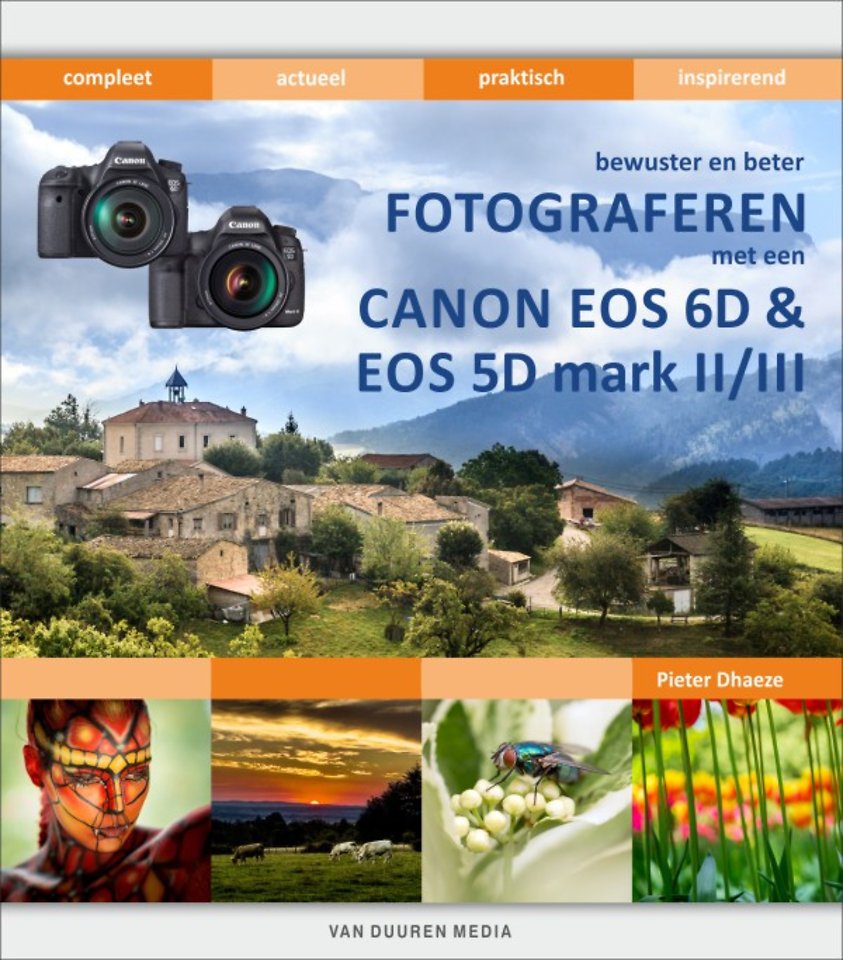 Bewuster en beter fotograferen met de Canon EOS 6D en EOS 5D mark II/III