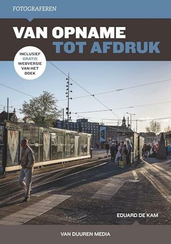 Fotografie: van opname tot afdruk