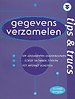 Tips & trucs: Gegevens verzamelen Tips & trucs: Gegevens verzamelen