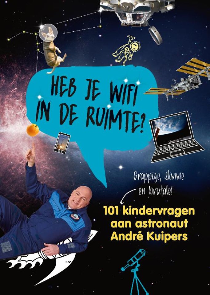 Activeren reptielen microscoop Heb je wifi in de ruimte? door Andre Kuipers - Managementboek.nl