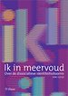 Ik in meervoud Ik in meervoud
