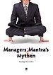 Managers, Mantra's & Mythen