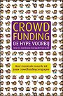 Crowdfunding, de hype voorbij Crowdfunding, de hype voorbij