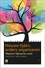 Nieuwe tijden, anders organiseren Nieuwe tijden, anders organiseren