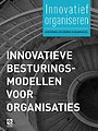 Innovatieve besturingsmodellen voor organisaties Innovatieve besturingsmodellen voor organisaties