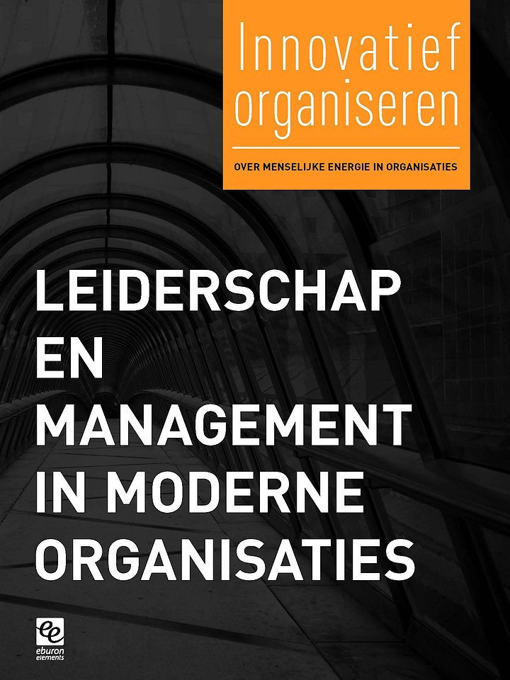Leiderschap en management in moderne organisaties