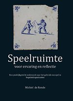 Speelruimte voor ervaring en reflectie