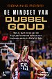 De mindset van dubbel goud