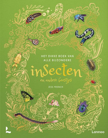 Het dikke boek van alle bijzondere insecten en andere beestjes