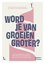 Word je van groeien groter? - Emotionelegroei, sociale weerbaarheid en mensen met een verstandelijke beperking